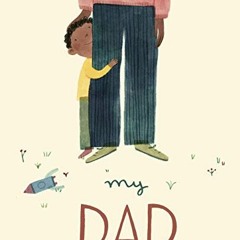 𝔻𝕠𝕨𝕟𝕝𝕠𝕒𝕕 EPUB 📨 My Dad by  Susan Quinn &  Marina Ruiz [KINDLE PDF EBOOK E