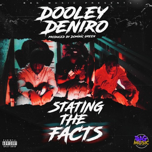 Dooley DeNiro - Stating The Facts produced by: Dominic Green