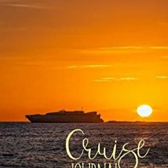 Kindle (online PDF) Cruise Journal: Blank Vacation Writing Notebook free acces