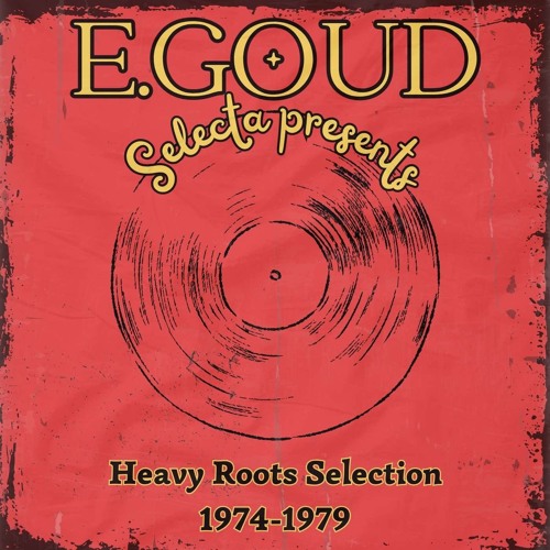 Asymetrics Selection: E.Goud - Heavy Roots (1974-1979)