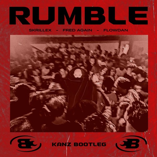 SKRILLEX - RUMBLE (KANZ BOOTLEG)