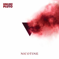 Unlike Pluto - Nicotine (feat. Joanna Jones)