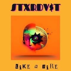 STXRDV$T - LIKE A FIRE
