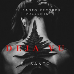 El Santo - Deja Vu (prod. Manny Manhattan)