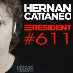 Hernan Cattaneo - Resident 611 - 21 January 2023   Urbana 104.3 FM