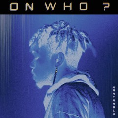 ON WHO?