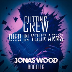 Cutting Crew - Died In Your Arms (Jonas Wood Rawphoric Bootleg)FREE DOWNLOAD IN DESCRIPTION