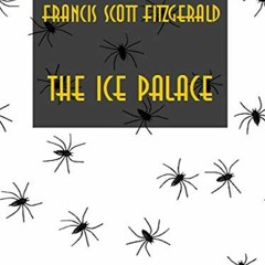 [Free] EPUB 🧡 The Ice Palace by  Francis Scott Fitzgerald [EPUB KINDLE PDF EBOOK]