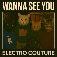 Wanna See You (140 BPM A Maj July 2025)