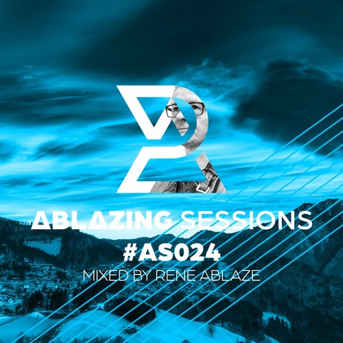 Ablazing Sessions 024 with Rene Ablaze