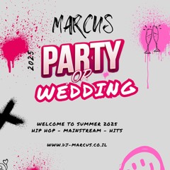Party Or Wedding - Music By DJ MARCUS 2025