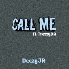 Call Me Feat TrezzyDA.mp3