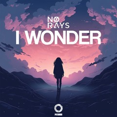 No Rays - I Wonder [Outertone Release]