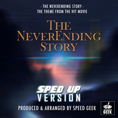 The Neverending Story Main Theme (From "The Neverending Story") (Sped-Up Version)
