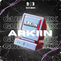 ARKIIN - 903 RAVESQUAD - 30 MINUTE GUEST MIX