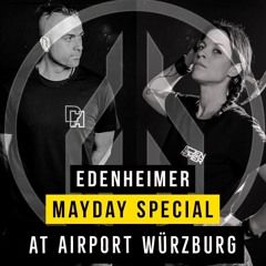 [Livestream] EdenHeimer Mayday Special @ Airport Würzburg
