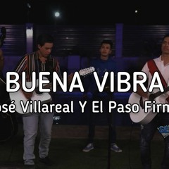 Jose Villareal y El Paso Firme - Buena Vibra (En Vivo 2021)