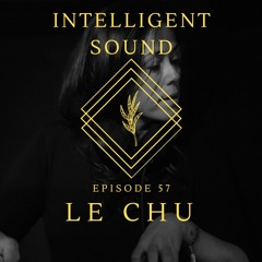 Le Chu for Intelligent Sound. Episode 57