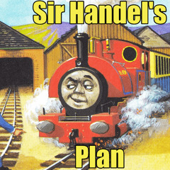 Sir Handel's Plan