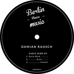 Premiere: Damian Rausch - Early Bird [Berlin House Music]
