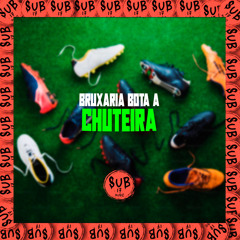 Bruxaria - Bota a Chuteira