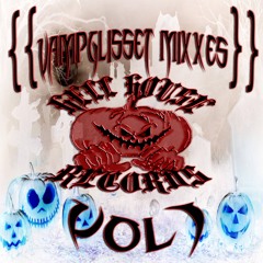 {{VAMPGLI$$ET MIXXXES}} VOL.1