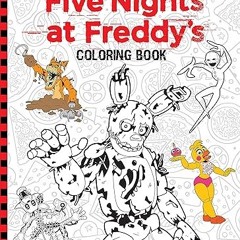 get [PDF] Five Nights at Freddy's Official Coloring Book: An AFK Book