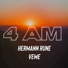 Hermann Rune, VEME - 4 AM