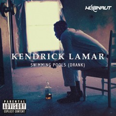 Kendrick Lamar - Swimming Pools (HUBNAUT FLIP)