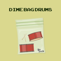 DIME BAG DRUMS  Preview