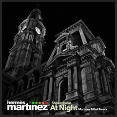 Shakedown - At Night (Martinez Tribal Remix)