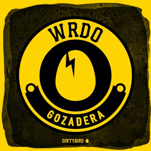 WRDO - Gozadera (BIRDFEED)