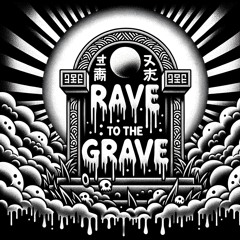 Rave to the Grave