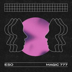 E.S.O - Magic 777 [PRR002]