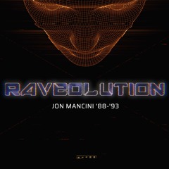 JON MANCINI - MY RAVEOLUTION (88'-93)