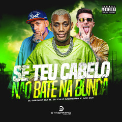 MTG- Se teu cabelo não bate na bunda - MC GW - Dj Caio Moreira Dj Menor da B