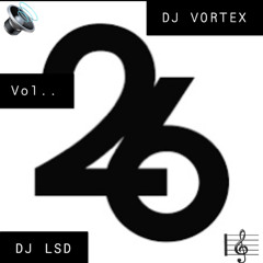 DJ VORTEX DJ LSD VOL.26
