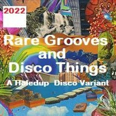 RARE GROOVES AND DISCO THINGS