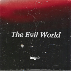 The Evil World