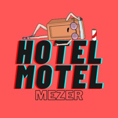 Mezer - Hotel Motel (FREE DL)