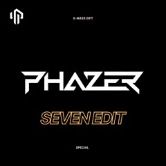E-Force - Seven (Phazer Edit) (Pro Mix) [FREE DOWNLOAD]