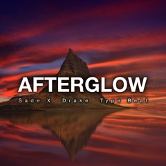 AFTERGLOW | Sade x Drake Type Beat | RnB Trap Beat