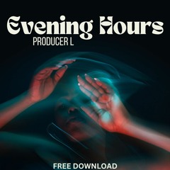 Evening Hour (FREE DOWNLOAD)