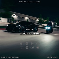 Bones - AirplaneMode (Mzade Remix)