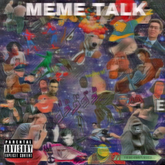NikeTechRanger - Meme Talk (prod. Reuel StopPlaying)