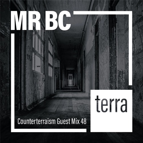 Counterterraism Guest Mix 48: Mr BC