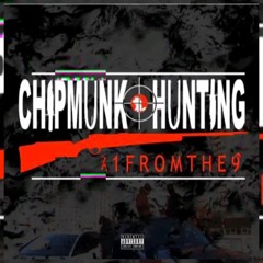 A1FromThe9 - Chipmunk Hunting