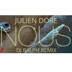 Julien Doré - Nous  (Dj Ralph Remix)