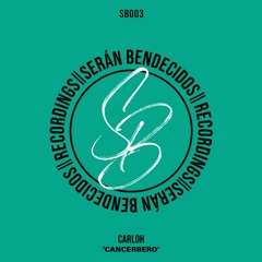 Carloh - Cancerbero (Muchas Gracias Mix) - SB003