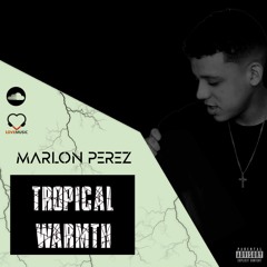 TROPICAL WARMTN - ( DIC 05-2023) Marlon Perez